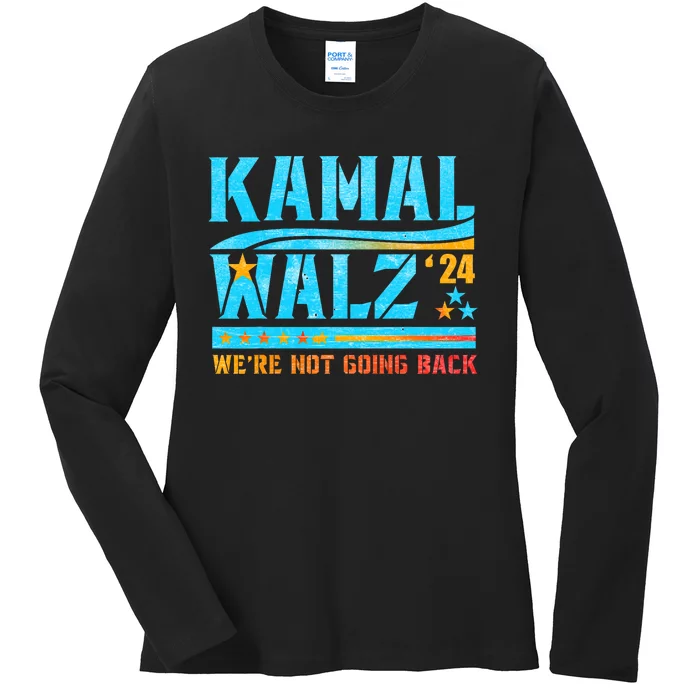 Kamala Waltz 2024 WeRe Not Going Back Harris Election Team Ladies Long Sleeve Shirt