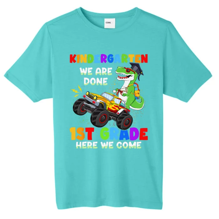 Kindergarten We Are Done 1st Grade Here We Come Graduation ChromaSoft Performance T-Shirt