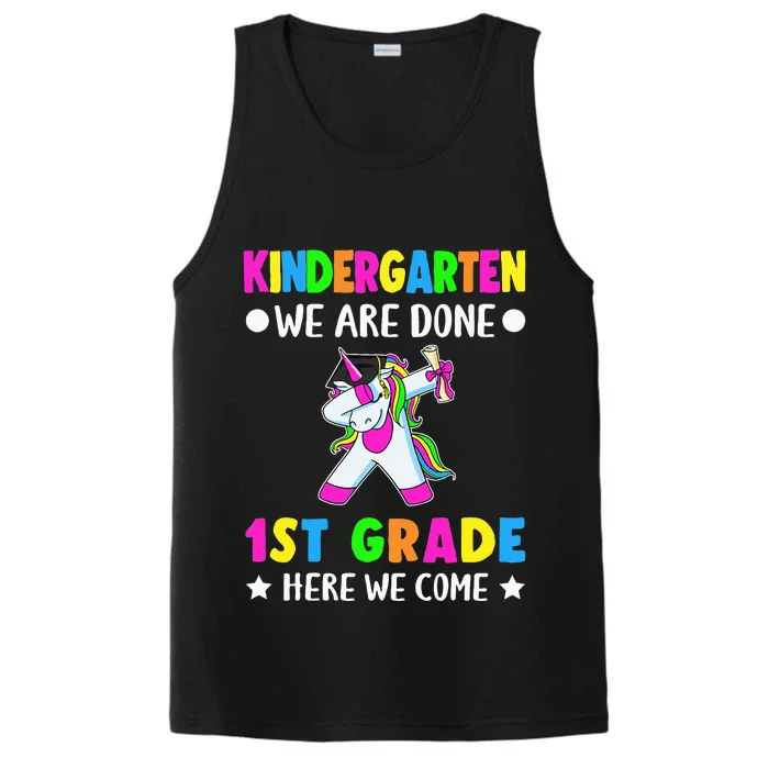 Kindergarten we are done first grade here we come Performance Tank