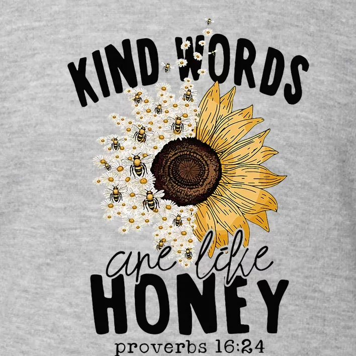 Kind Words Are Like Honey Jesus Christian Women Bible Toddler Sweatshirt