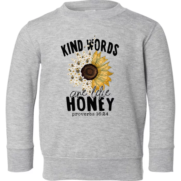 Kind Words Are Like Honey Jesus Christian Women Bible Toddler Sweatshirt