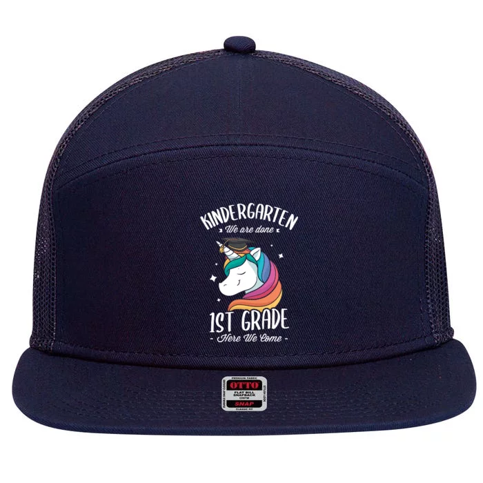 Kindergarten We Are Done 1St Grade Here We Come Kindergarten Gift 7 Panel Mesh Trucker Snapback Hat