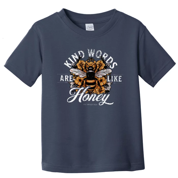 Kind Words Are Like Honey Bible Verse Christian Prayer Toddler T-Shirt