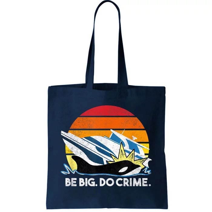 Killer Whales Attacking Yachts Be Big. Do Crime Tote Bag