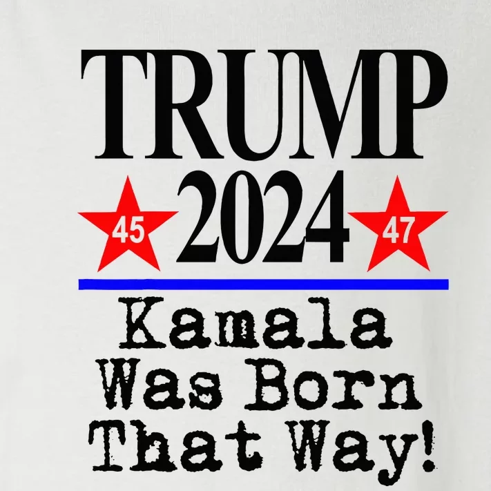 Kamala Was Born That Way Trump 2024 Toddler Long Sleeve Shirt