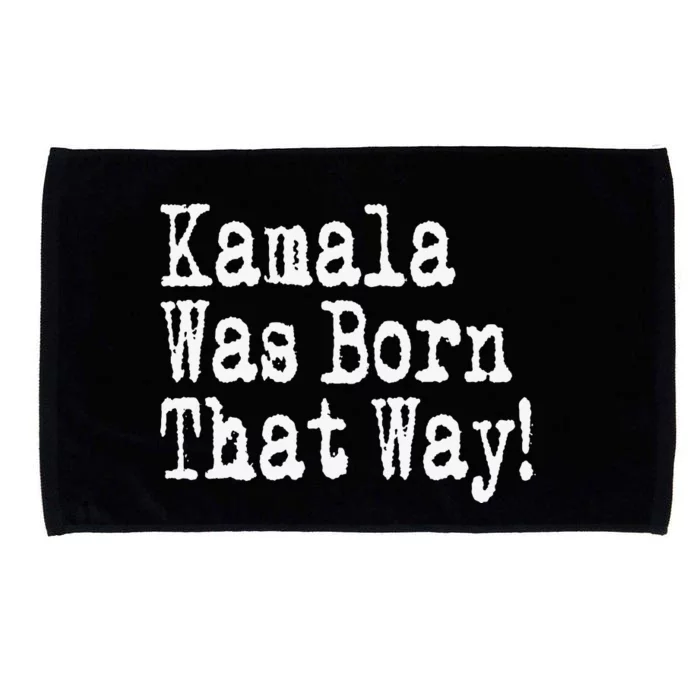 Kamala Was Born That Way Trump 2024 Breaking News Microfiber Hand Towel