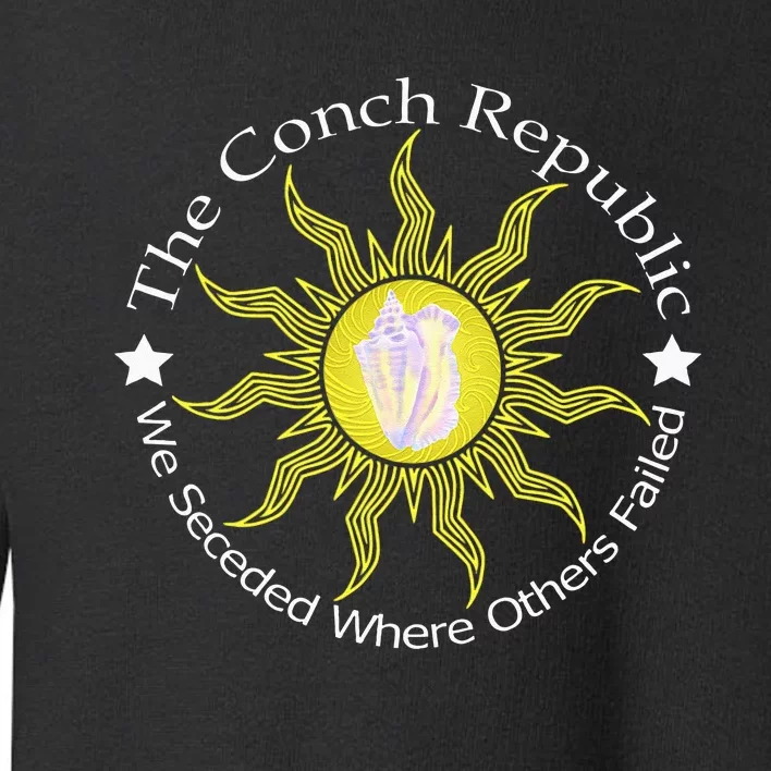 Key West Conch Republic Flag We Seceded Where Others Failed Toddler Sweatshirt