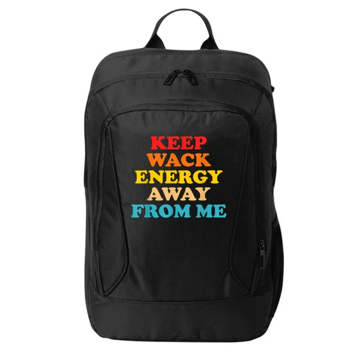 Keep Wack Energy Away From Me Quote City Backpack