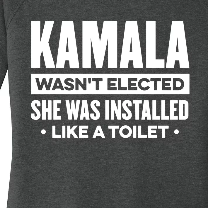 Kamala Wasn’T Elected She Was Installed Like A Toilet Women's Perfect Tri Tunic Long Sleeve Shirt