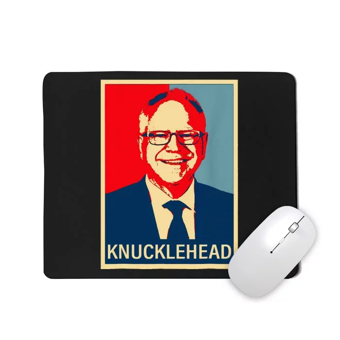 Knucklehead Waltz IM A Knucklehead At Times Tim Walz Debate Mousepad