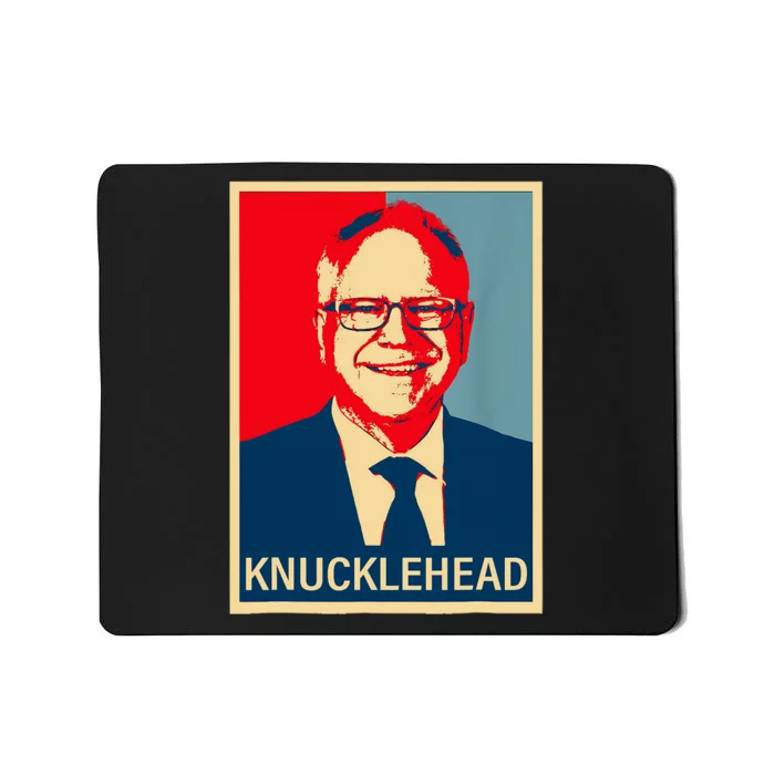 Knucklehead Waltz IM A Knucklehead At Times Tim Walz Debate Mousepad