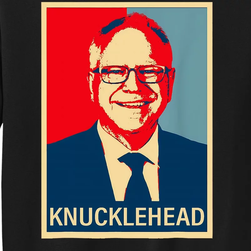 Knucklehead Waltz IM A Knucklehead At Times Tim Walz Debate Tall Sweatshirt