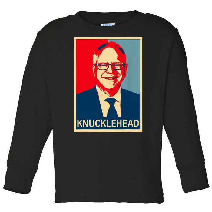 Knucklehead Waltz IM A Knucklehead At Times Tim Walz Debate Toddler Long Sleeve Shirt