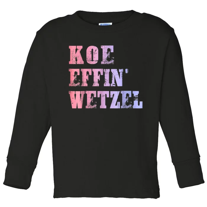 Koe Wetzel, Koe Effin Wetzel, Koe Wetzel Concert Clasic Toddler Long Sleeve Shirt