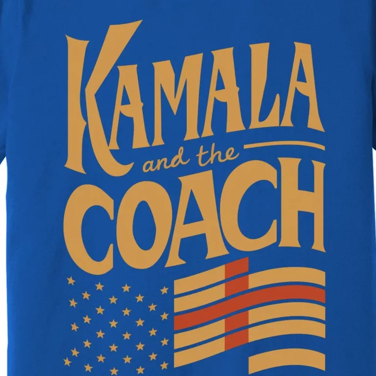 Kamala Walz Kamala And The Coach Great Gift Premium T-Shirt