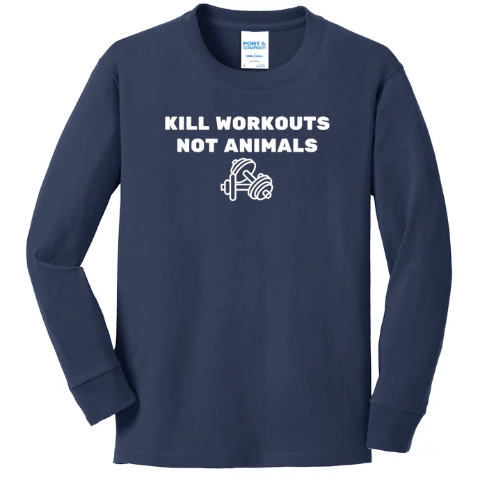 Kill Workouts Not Animals Vegan Muscle Kids Long Sleeve Shirt