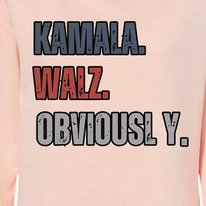 Kamala. Walz. Obviously. Vote For 2024 President Kamala Womens California Wash Sweatshirt