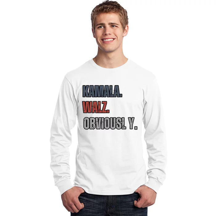 Kamala. Walz. Obviously. Vote For 2024 President Kamala Long Sleeve Shirt