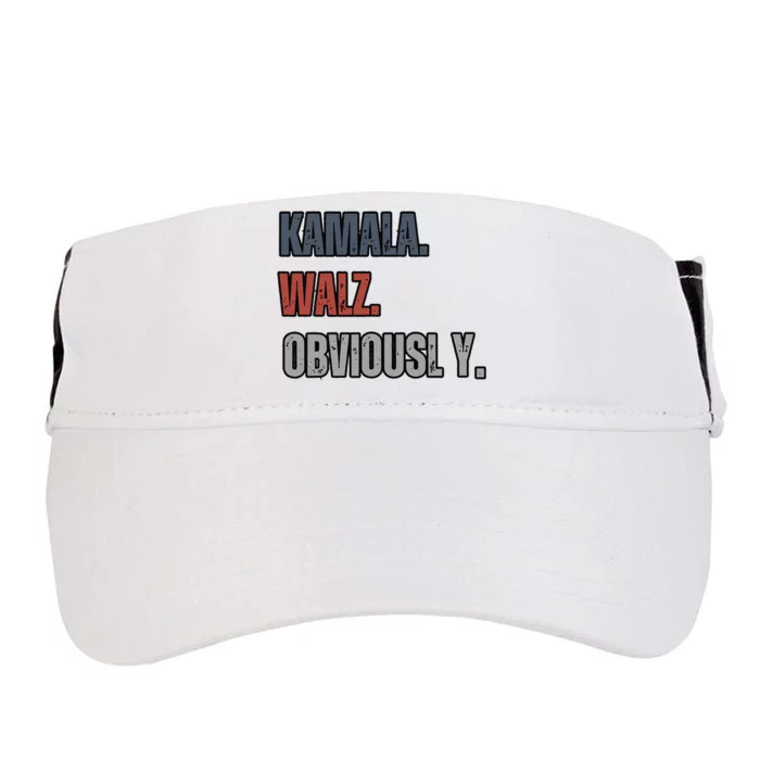 Kamala. Walz. Obviously. Vote For 2024 President Kamala Adult Drive Performance Visor