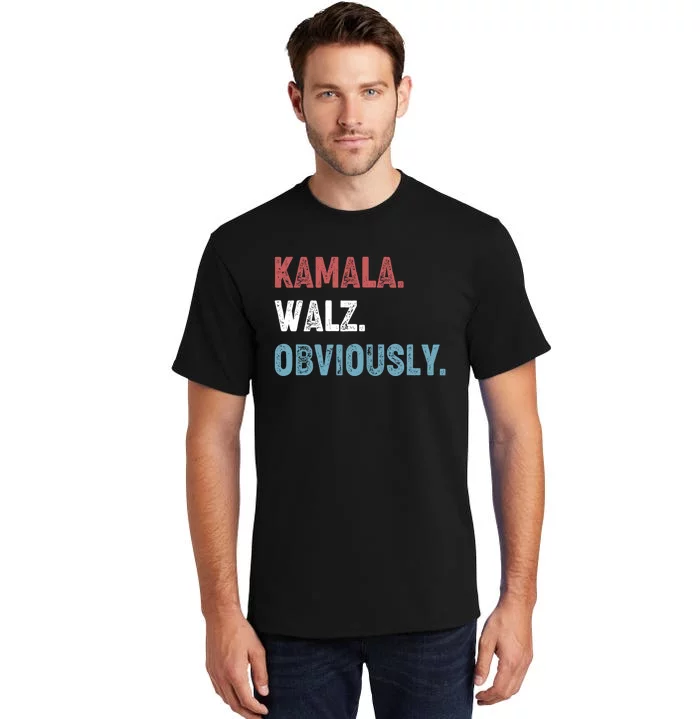 Kamala Walz Obviously 2024 Harris Waltz 2024 Election Tall T-Shirt