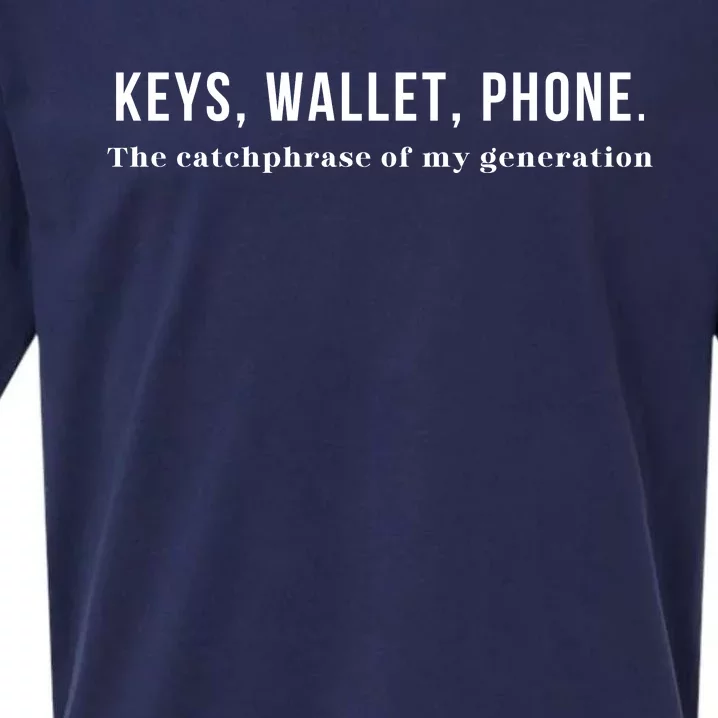 Keys Wallet Phone The Catchphrase Of My Generation Sueded Cloud Jersey T-Shirt