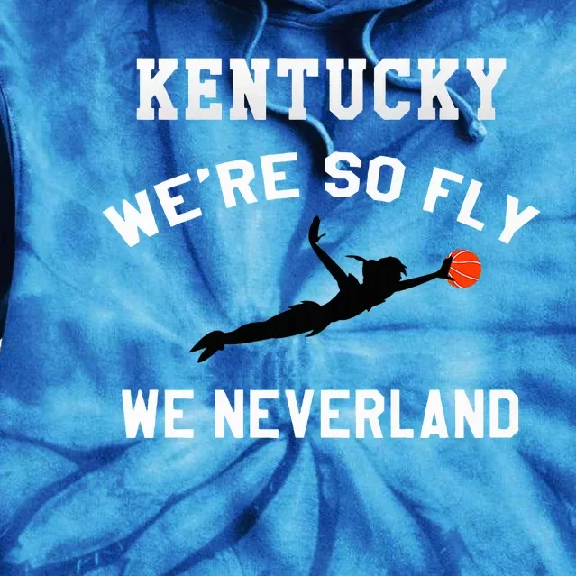 Kentucky WeRe So Fly We Neverland Tie Dye Hoodie