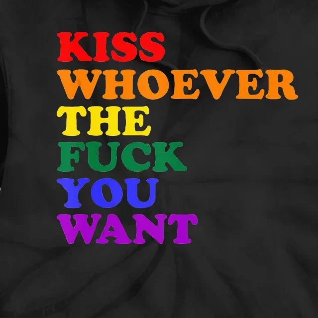 Kiss Whoever The Fuck You Want Lgbt Tie Dye Hoodie