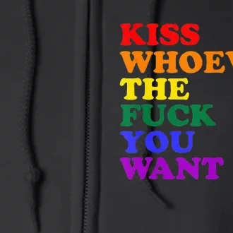 Kiss Whoever The Fuck You Want Lgbt Full Zip Hoodie