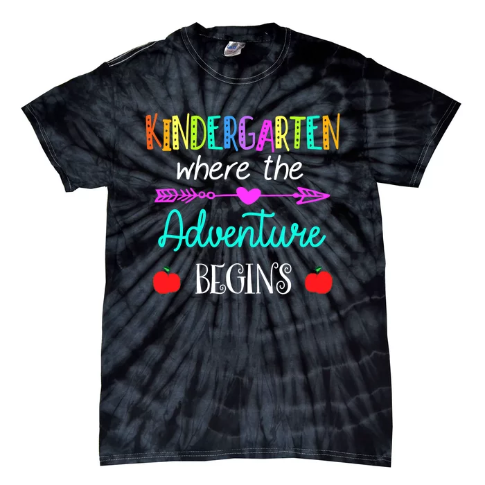 Kindergarten Where The Adventure Begins Kinder Teacher Tie-Dye T-Shirt