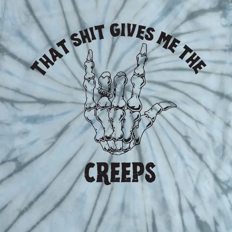 Koe Wetzel That Shit Gives Me The Creeps Tie-Dye T-Shirt