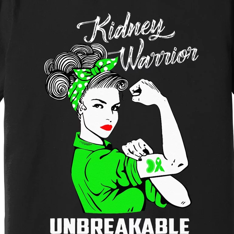 Kidney Warrior Unbreakable Kidney Awareness Gift Premium T-Shirt