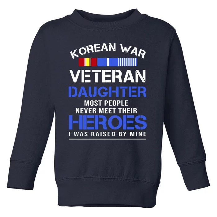 Korean War Veteran Daughter Gift For Daughter Toddler Sweatshirt