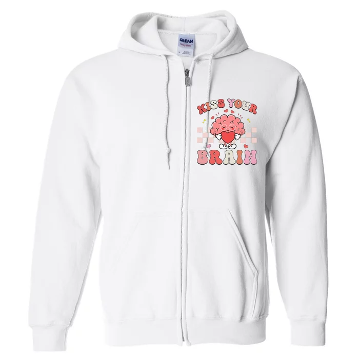 Kiss Your Brain Sped Teacher Appreciation Full Zip Hoodie