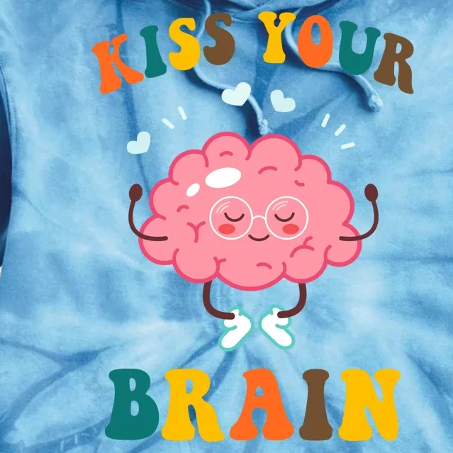 Kiss Your Brain Cute Funny Tie Dye Hoodie