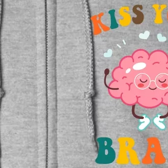 Kiss Your Brain Cute Funny Full Zip Hoodie