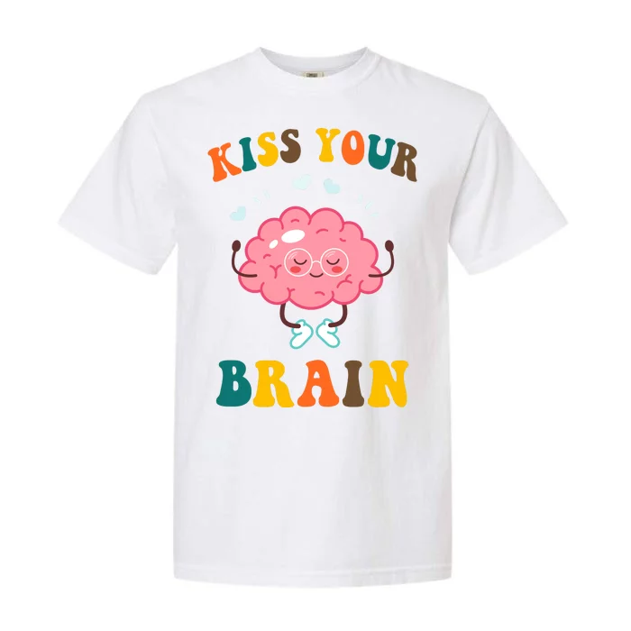 Kiss Your Brain Cute Funny Garment-Dyed Heavyweight T-Shirt