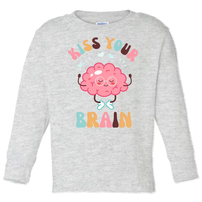 Kiss Your Brain Mental Health Brain Toddler Long Sleeve Shirt