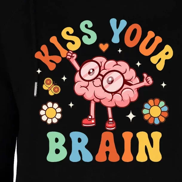 Kiss Your Brain Teacher For Back To School Womens Funnel Neck Pullover Hood