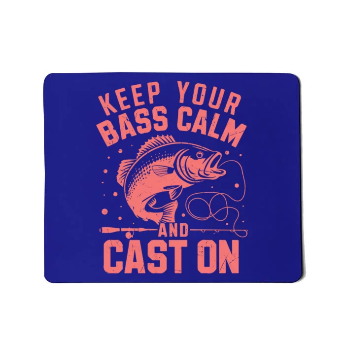 Keep Your Bass Calm And Cast On Bass Fishing Gift Mousepad