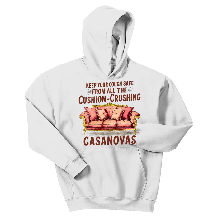 Keep Your Couch Safe From All The Cushion Crushing Casanovas Kids Hoodie