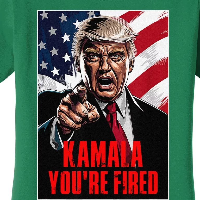 Kamala YouRe Fired Trump 2024 Funny Supporter Anti Kamala Women's T-Shirt