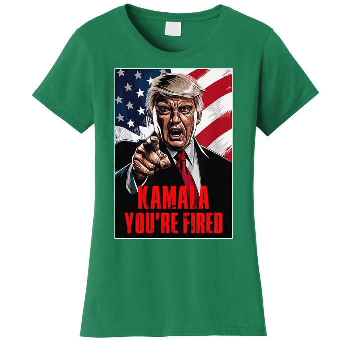 Kamala YouRe Fired Trump 2024 Funny Supporter Anti Kamala Women's T-Shirt