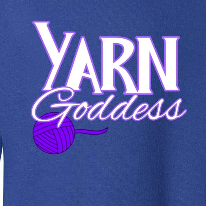 Knitting Yarn Goddess Crocheting Lovers Grandma Mom Funny Gift Toddler Sweatshirt