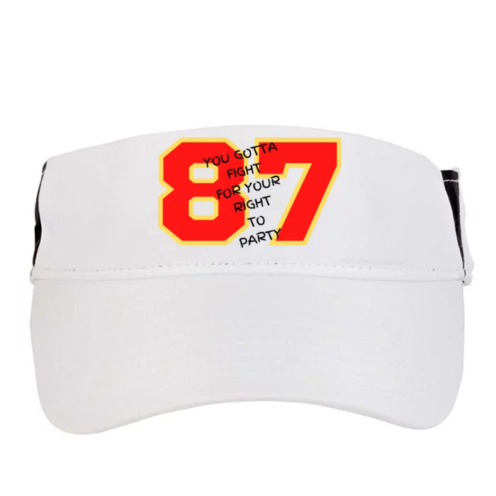 Kelce You Gotta Fight For Your Right To Party Adult Drive Performance Visor