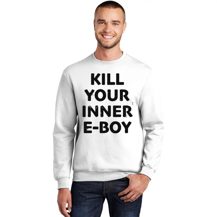 Kill Your Inner Eboy Sweatshirt