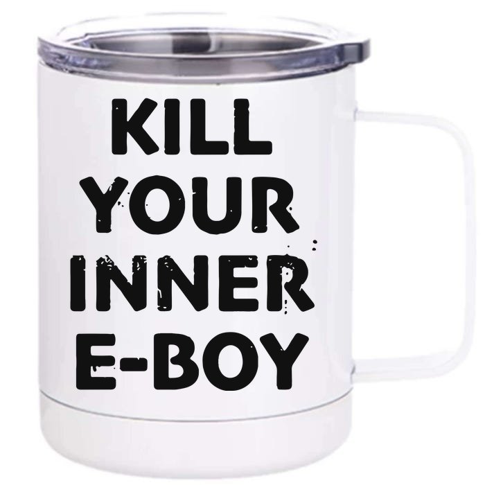 Kill Your Inner Eboy Front & Back 12oz Stainless Steel Tumbler Cup