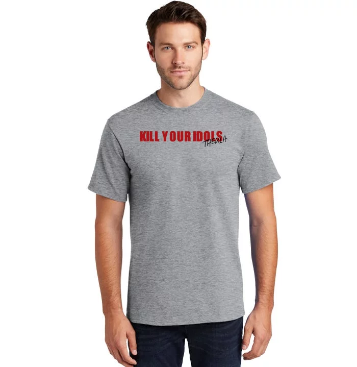 Kill Your Idols Thekla Tall T-Shirt