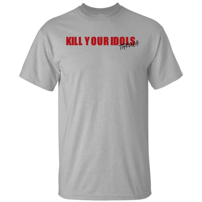 Kill Your Idols Thekla Tall T-Shirt