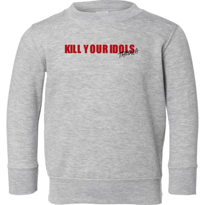 Kill Your Idols Thekla Toddler Sweatshirt