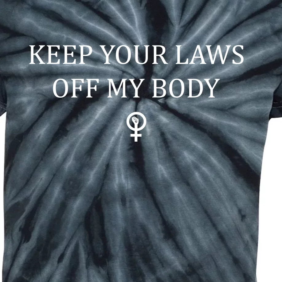 Keep Your Laws Off My Body Women's Rights Feminist Pro Roe Choice 1973 Kids Tie-Dye T-Shirt